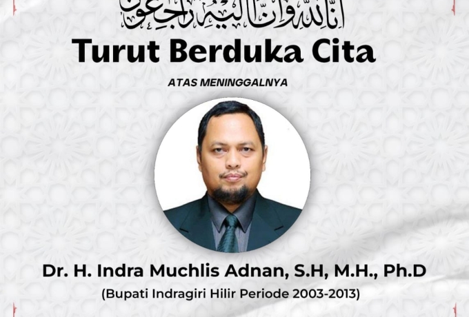 Mantan Bupati Inhil Indra Muchlis Adnan Wafat, Bupati Kasmarni Sampaikan Dukacita