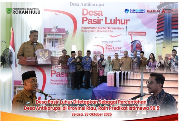 Desa Pasir Luhur Ditetapkan Sebagai Percontoha Antikorupsi di Provinsi Riau, Raih Predikat Istimewa 96,5