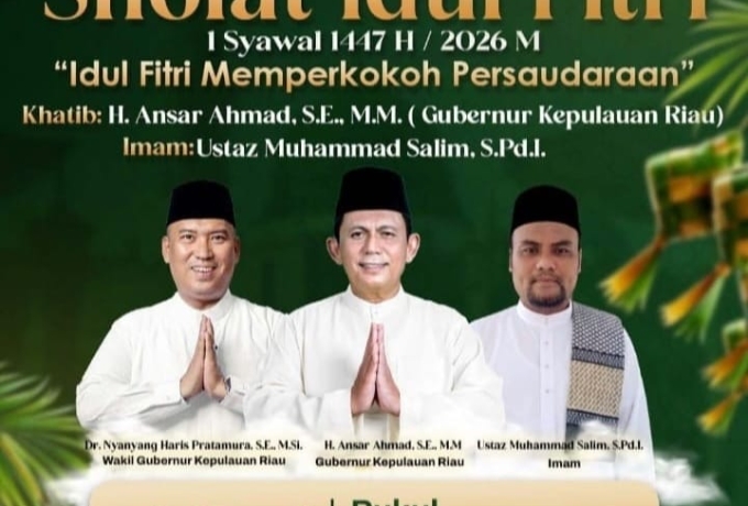 Pemprov Kepri Gelar Salat Idul Fitri 1447 H di Tanjungriau Batam, Halalbihalal di Tanjungpinang Hari Ke-2
