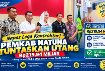 Tertatih di Tengah Efisiensi, Pemkab Natuna Akhirnya Berhasil Lunasi Utang Sebesar Rp219 Miliar